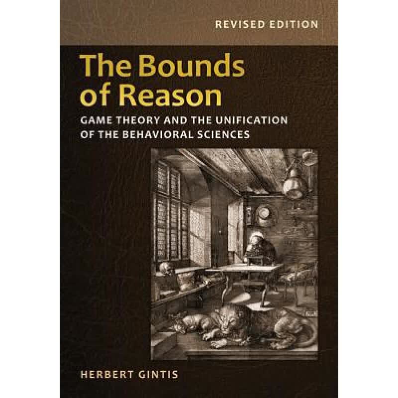 预订 理性的边界 The Bounds of Reason: Game Theory and the Unification of the Behavioral Sciences - Revis...