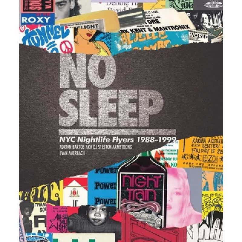 预订 No Sleep: NYC Nightlife Flyers 1988-1999