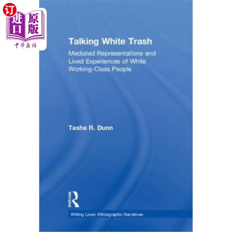 海外直订talking white trash: mediated representations and lived