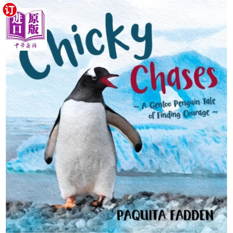 海外直订chicky chases: a gentoo penguin tale of finding courage