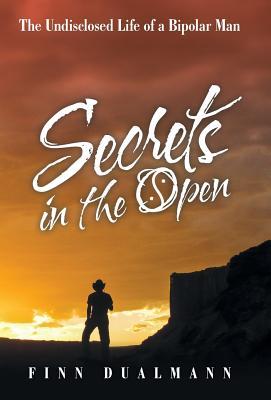 预订secrets in the open: the undisclosed life of a b