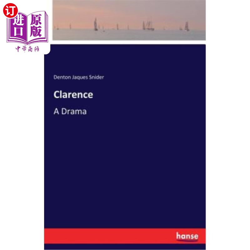 海外直订clarence: a drama 克拉伦斯:戏剧