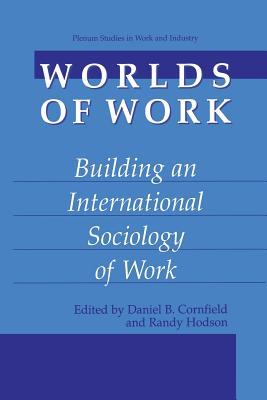 预订worlds of work: building an international sociol