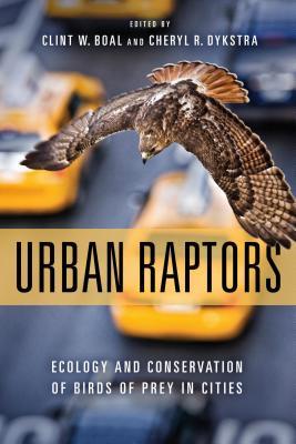 预订Urban Raptors: Ecology and Conservation of Birds