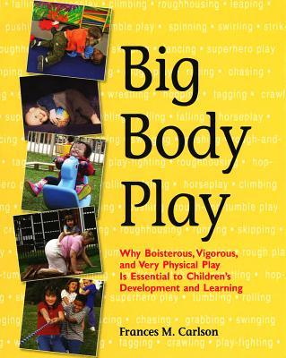 预订big body play: why boisterous, vigorous, and ver