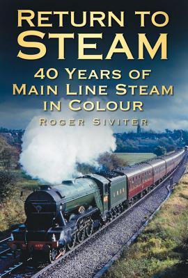 预订Return to Steam: 40 Years of Main Line Steam in