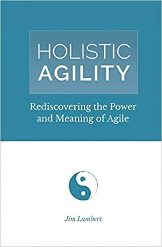 预订 holistic agility: rediscovering the power and meaning of
