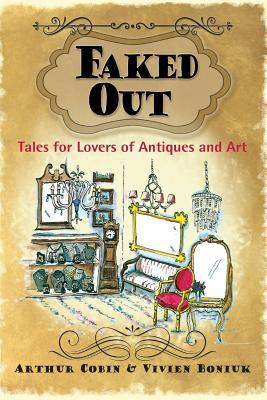 预订faked out: tales for lovers of antiques and art