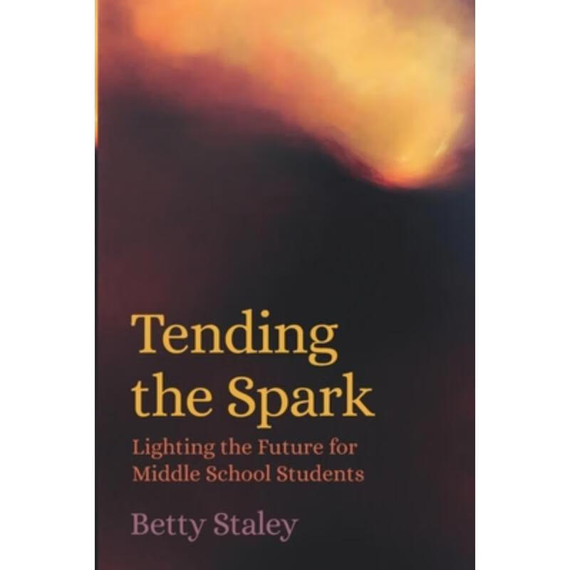 预订tending the spark:light the future for middle-school