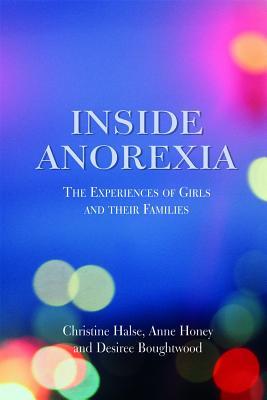 预订inside anorexia: the experiences of girls and th