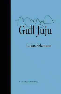 预订Lukas Felzmann: Gull Juju: Photographs from the Farallon Islands