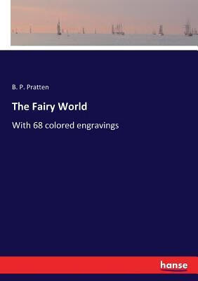 预订the fairy world: with 68 colored engravings