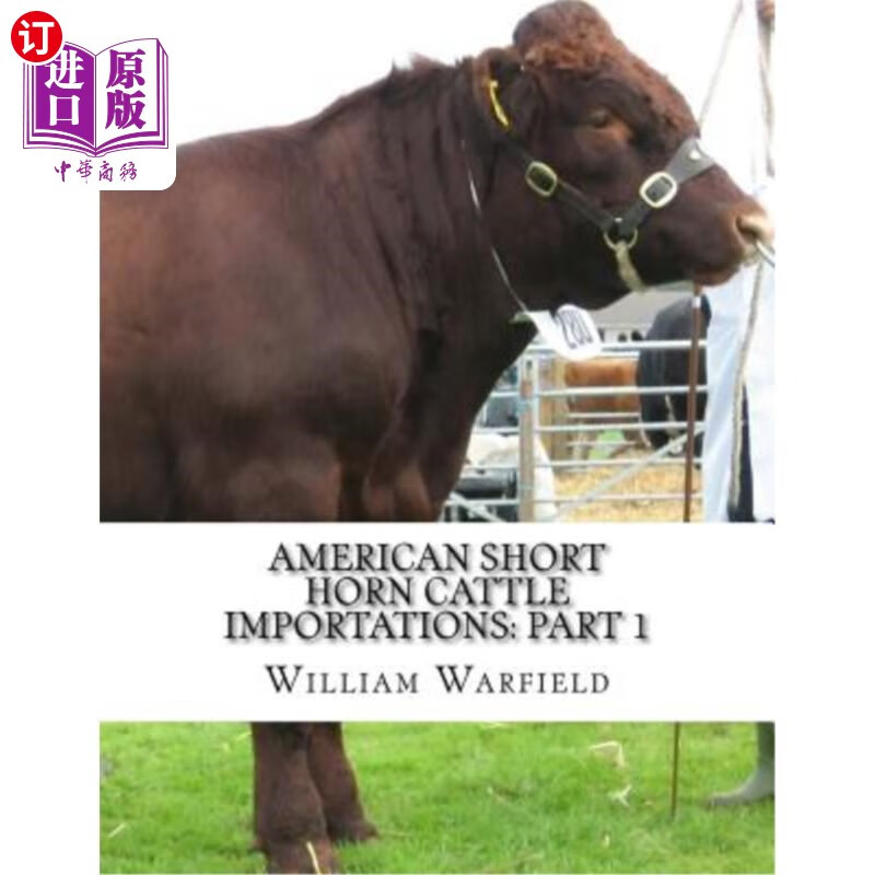 importations: part 1: containing the pedigr 美国短角牛进口:狄换