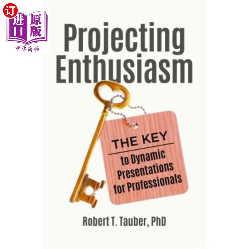 海外直订projecting enthusiasm: the key to dynamic presentations