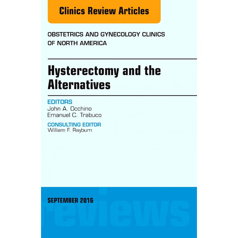 预订hysterectomy and the alternatives, an issue of o elsevier