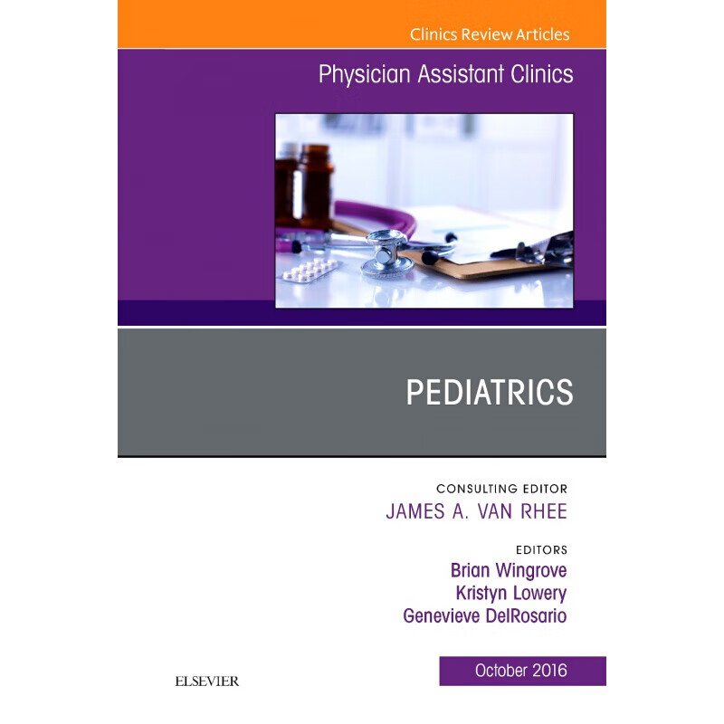 预订pediatrics, an issue of physician assistant clin elsevier