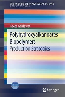 预订Polyhydroxyalkanoates Biopolymers: Production St