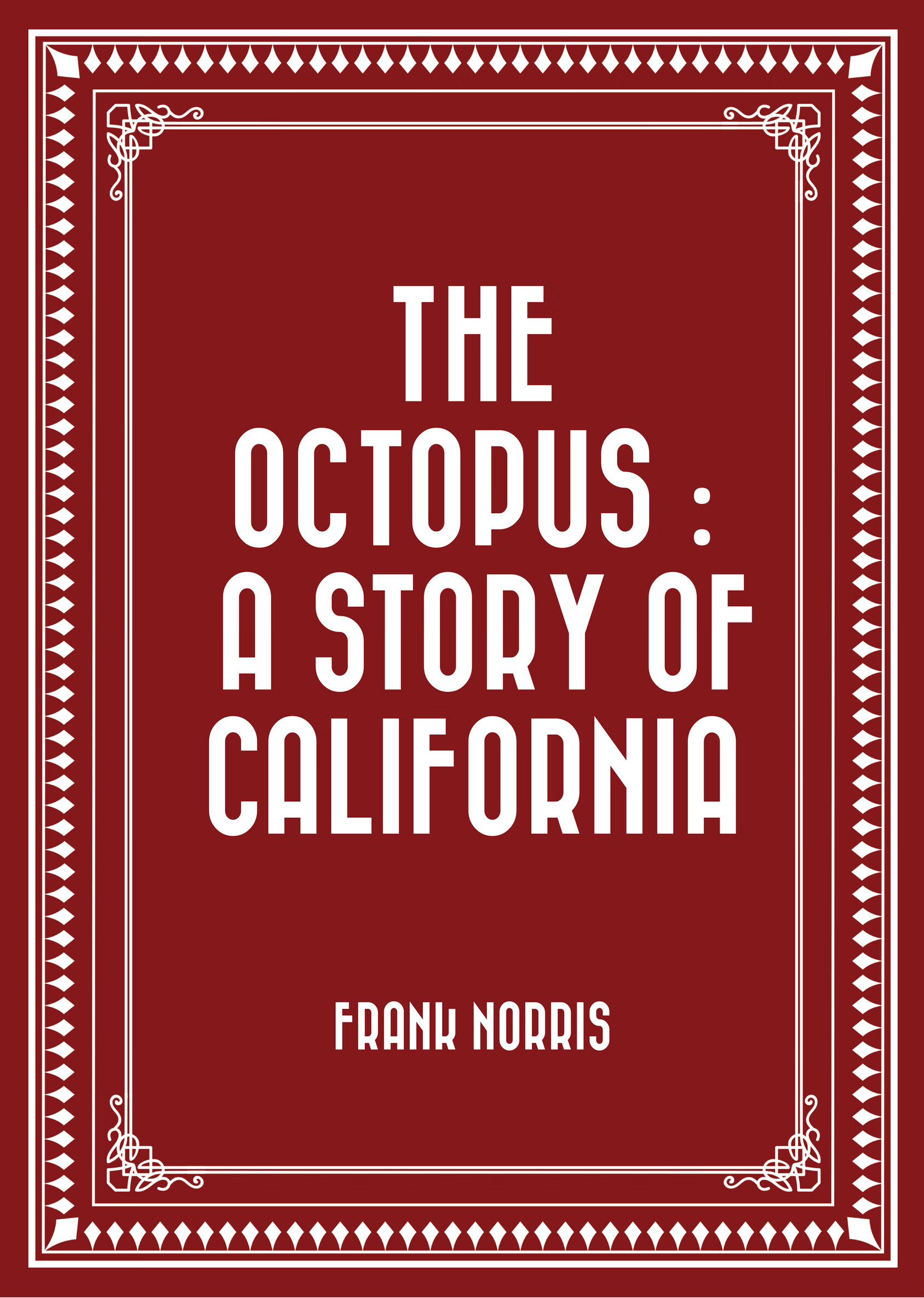 the octopus : a story of california