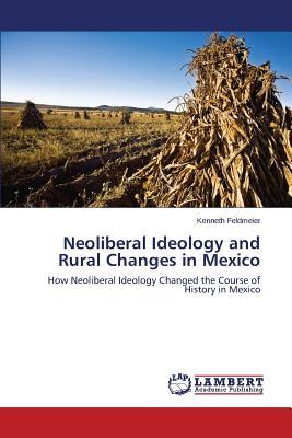 预订Neoliberal Ideology and Rural Changes in Mexico