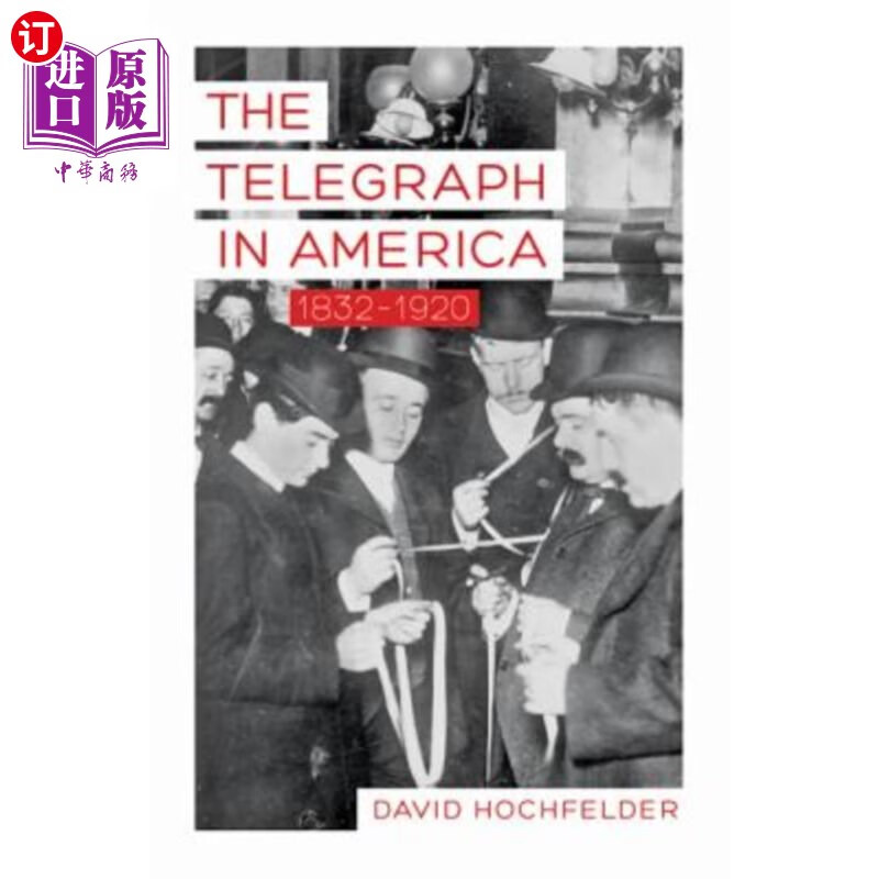 海外直订the telegraph in america, 1832-1920 美国电报(1832-1920