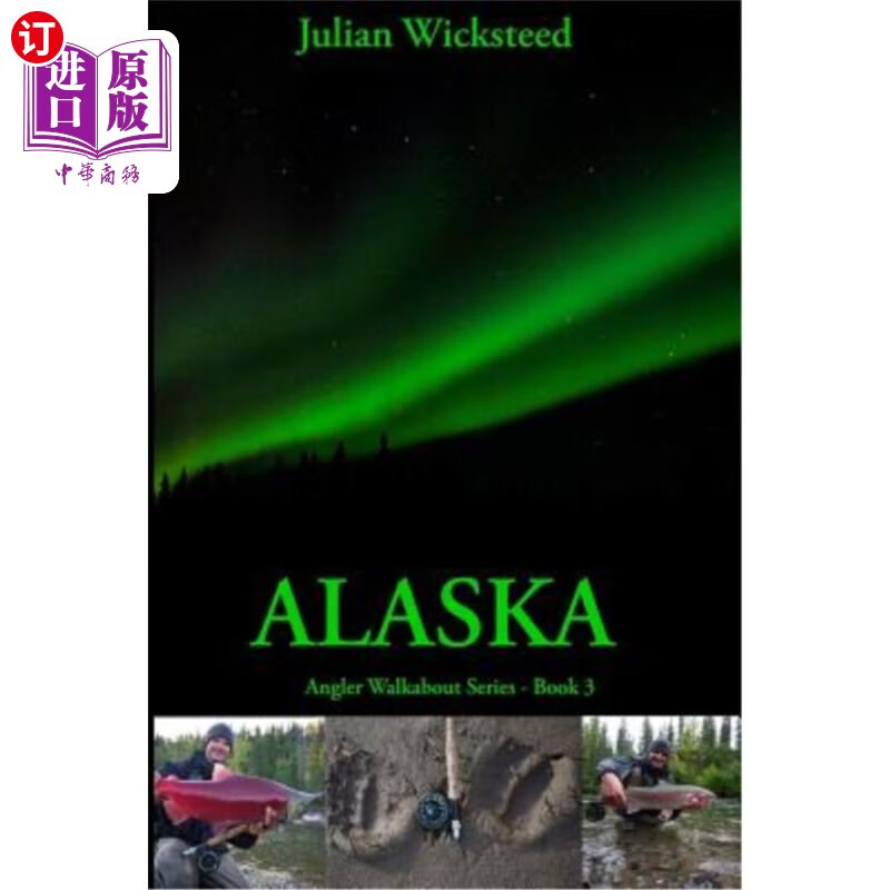 海外直订alaska: angler walkabout series - book 3 阿拉斯加:垂钓者