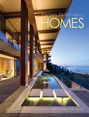 预订Pacific Northwest Homes: Amazing Residences by L