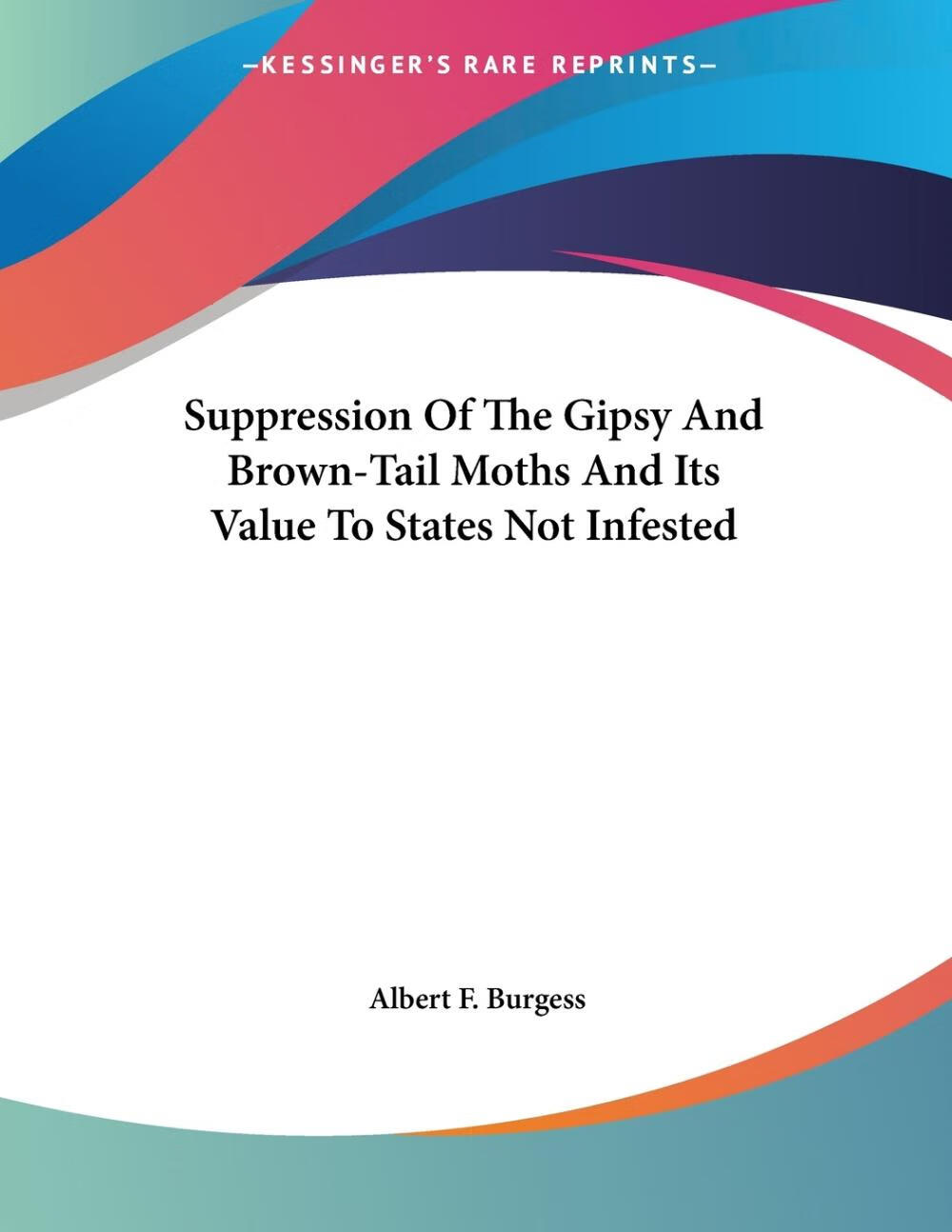 预售 按需印刷 suppression of the gipsy and brown-tail moths and