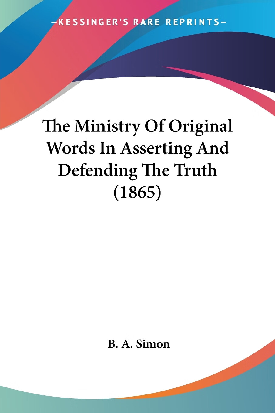 【预售按需印刷】the ministry of original words in asserting and