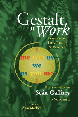 预订gestalt at work: integrating life, theory and practice, vol.