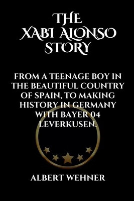 预订  the xabi alonso story: from a teenage boy in the beautiful