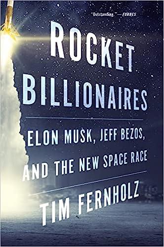 rocket billionaires: elon musk, jeff bezos, and the new space