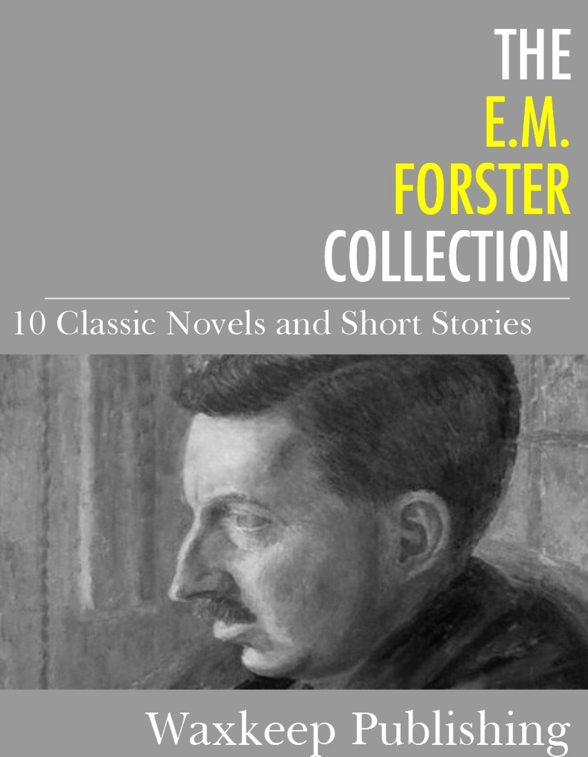 m. forster collection: 10 classic works