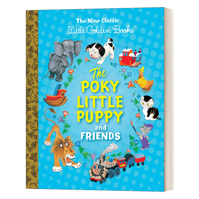 the poky little puppy and friends: the nine classic little g