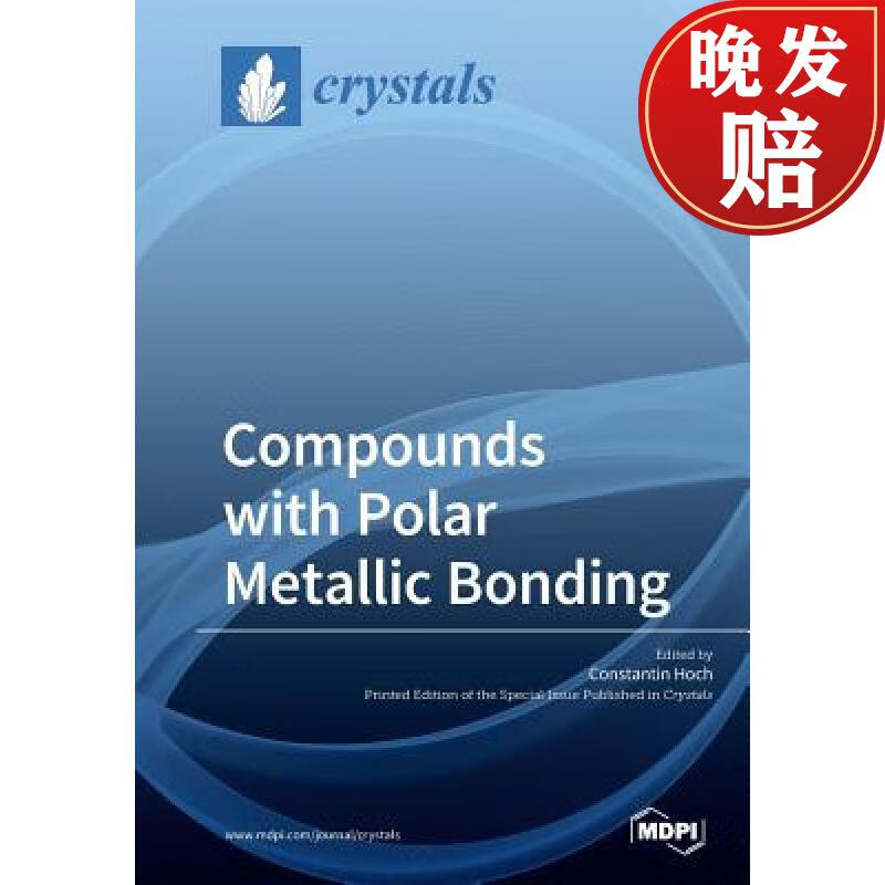【4周达】compounds with polar metallic bonding