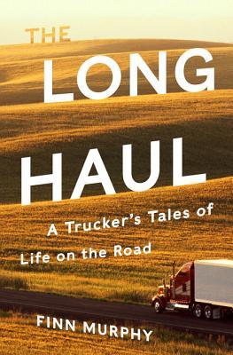 预订the long haul: a truckers tales of life on the