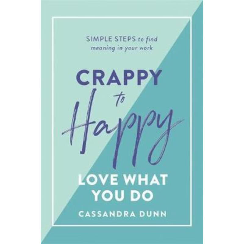 预订crappy to happy: love what you do:simple steps to find