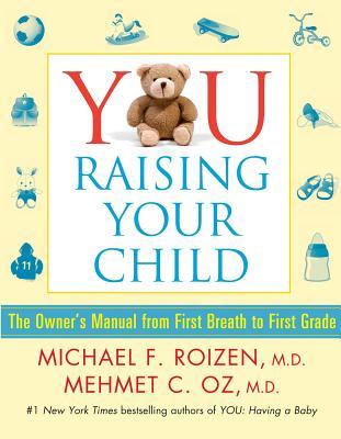 your child: the owners manual from first breath to first grade
