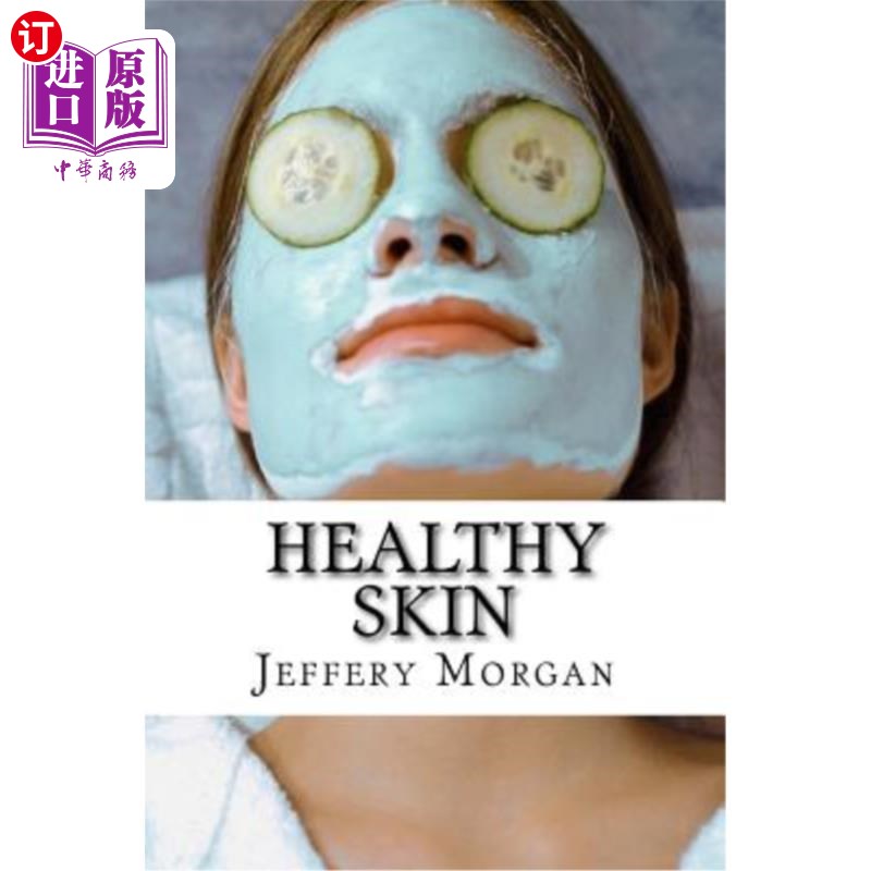 海外直订医药图书healthy skin: a guide to get healthy skin in 30
