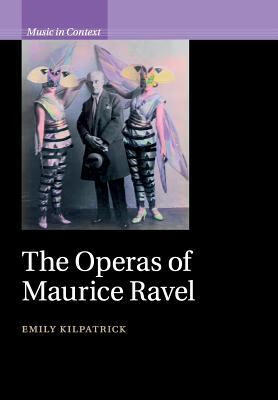 预订 The Operas of Maurice Ravel