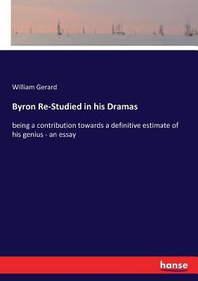 预订byron re-studied in his dramas: being a contribu