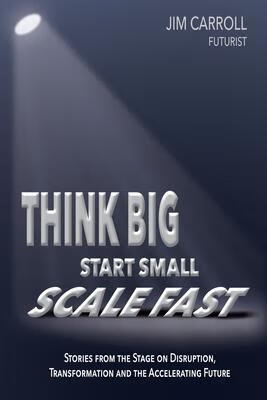 预订 think big, start small, scale fast: stories fro
