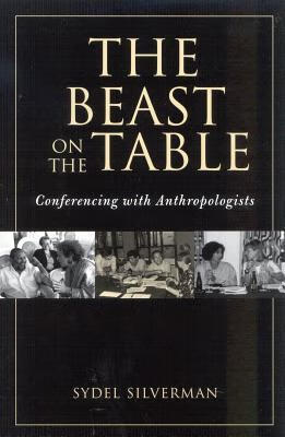 预订the beast on the table: conferencing with anthropologists