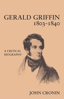 预订 gerald griffin (1803 1840): a critical biograph