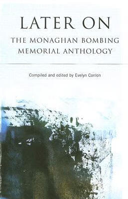 预订 later on the monaghan bombing memorial antholo