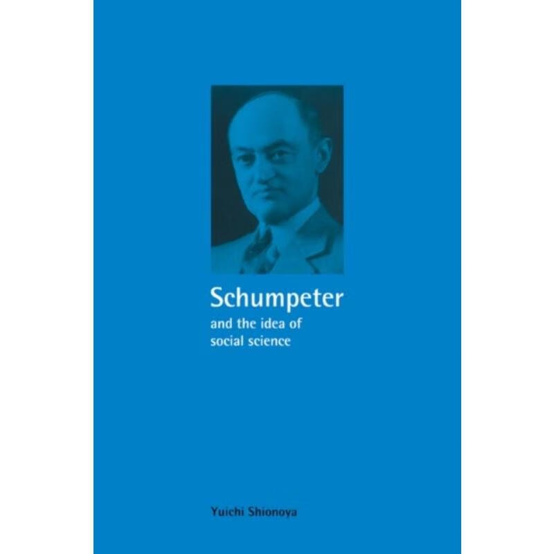 预订schumpeter and the idea of social science:a metatheoretical