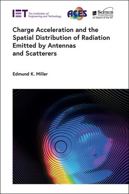 预订 Charge Acceleration and the Spatial Distribution of Radiation Emitted by Antennas and