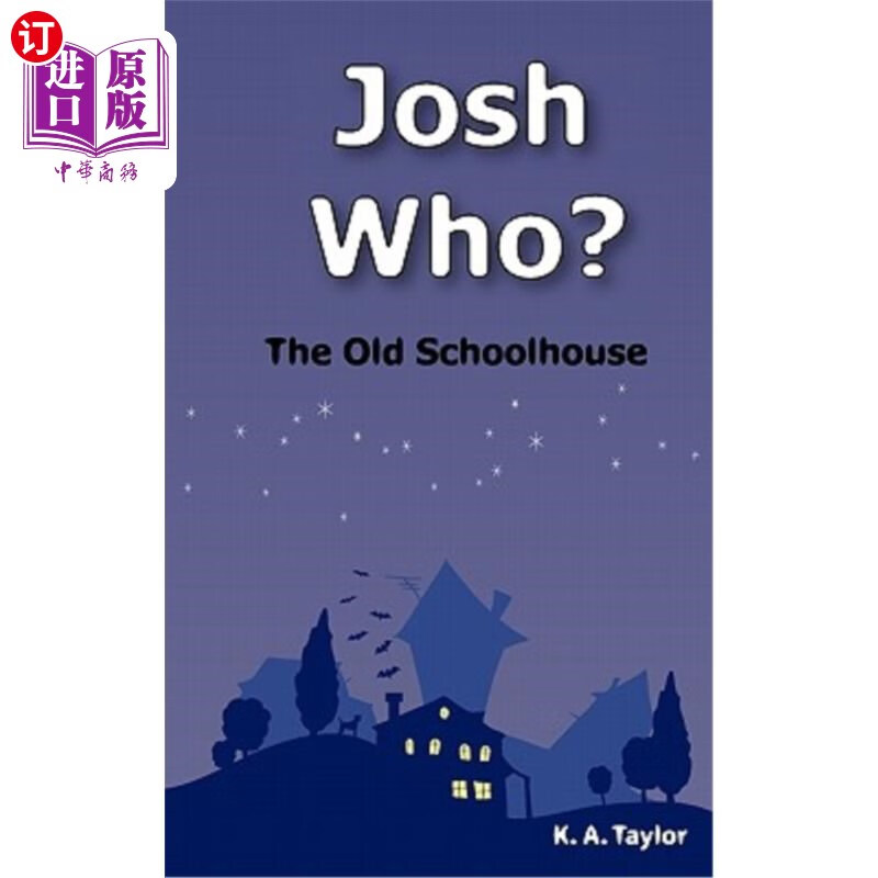 海外直订josh who? the old schoolhouse 乔希是谁?旧校舍