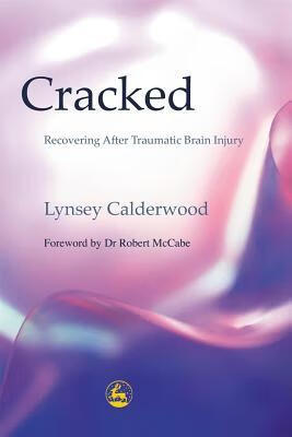 预订cracked: recovering after traumatic brain injury