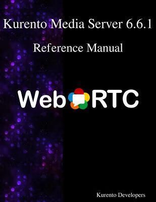 预订Kurento Media Server 6.6.1 Reference Manual