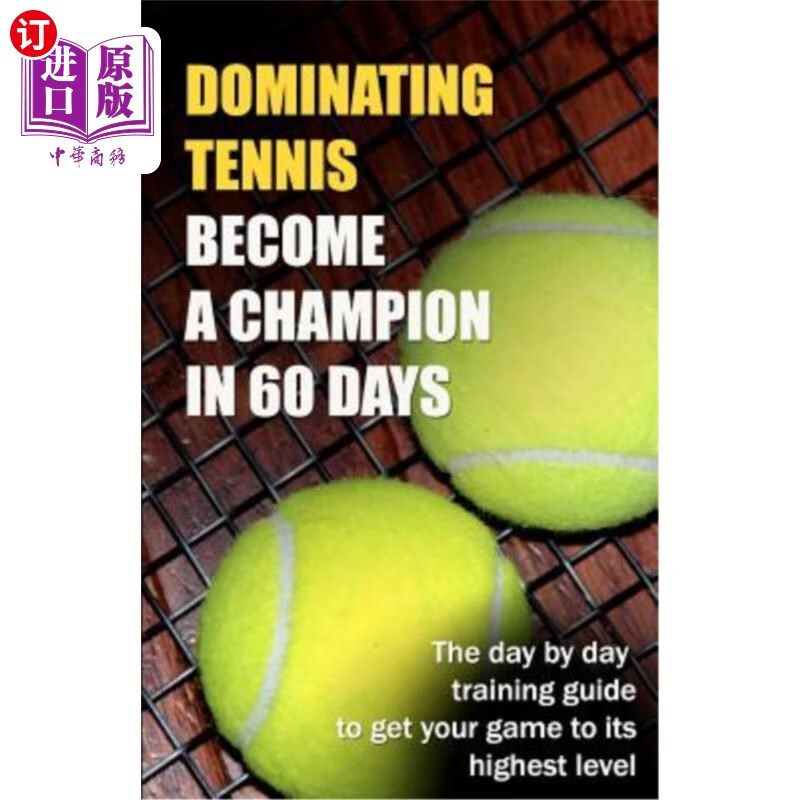 海外直订dominating tennis become a champion in 60 days 主宰网球